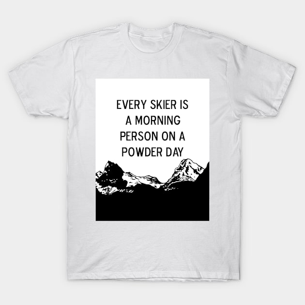 Ski Powder Mountains T-Shirt by theaspenridge